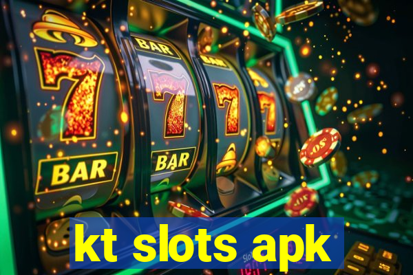 kt slots apk